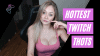 Hottest Twitch Thots
