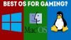 Best Operating Systems For Gaming