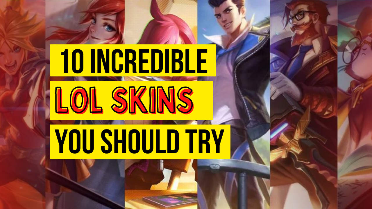 10 Incredible League Of Legends Skins You Should Try GPCD