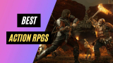 30 Best Action RPGs To Play On PC