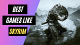 20 Best Open World Games Like Skyrim