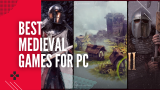 10 Best Medieval Games for PC