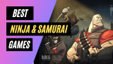 25 Best Ninja and Samurai Games of All Time