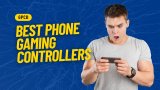 7 Best Phone Gaming Controllers