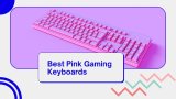 8 Best Pink Gaming Keyboards in 2023
