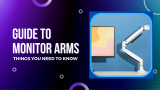 Guide to Monitor Arms – Things You Need To Know