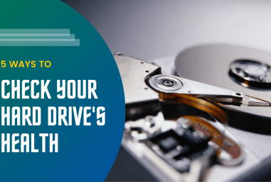 7 Ways To Check Your Hard Drive’s Health