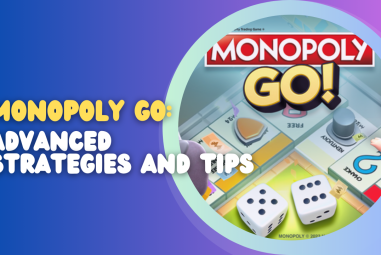 Navigating the World of Monopoly Go: Advanced Strategies and Tips
