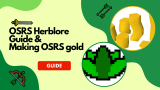 OSRS Herblore Guide And Making OSRS gold