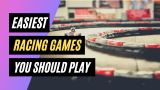 What Is The Easiest Racing Game?