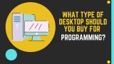 What Type Of Desktop Should I Buy For Programming?