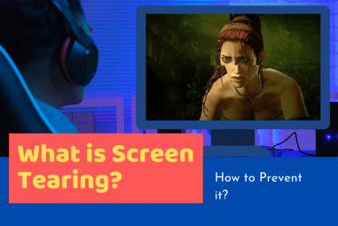 What is Screen Tearing & How can You Prevent It!