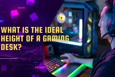 What is the Ideal Height of a Gaming Desk?